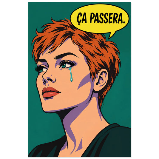 Affiche Pop art Portrait à la larme ça passera, illustration pop art / dessin de bande dessinée / aplats graphiques verticale, format 30 × 45 cm
