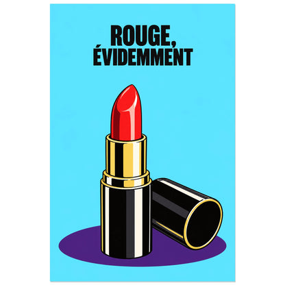 Affiche Pop art Rouge à lèvres évidemment, illustration pop art / dessin de bande dessinée / aplats graphiques verticale, format 30 × 45 cm