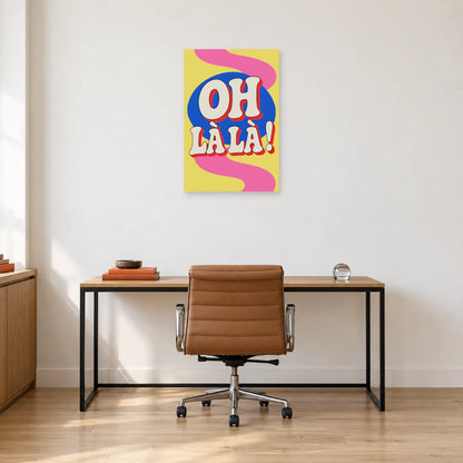 Affiche Pop art Typographie oh là là dans un bureau - Art Virtuoso