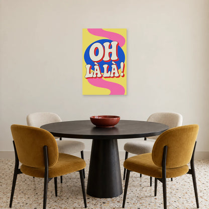 Affiche Pop art Typographie oh là là dans une salle à manger - Art Virtuoso