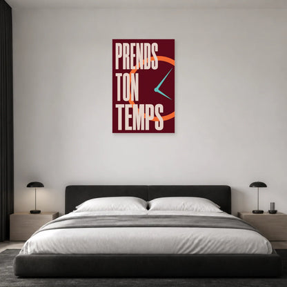 Affiche Prends ton temps – Horloge graphique dans une chambre - Art Virtuoso