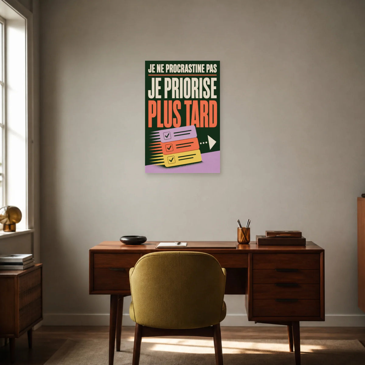 Affiche Je ne procrastine pas – Je priorise plus tard dans un bureau - Art Virtuoso