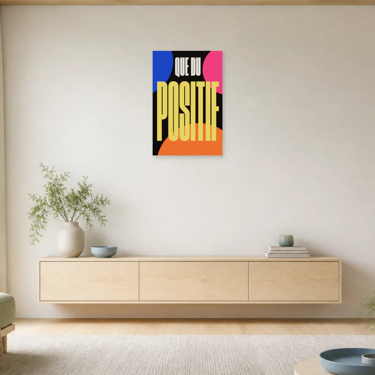 Affiche Que du positif – Énergie pop dans une entrée ou un couloir - Art Virtuoso
