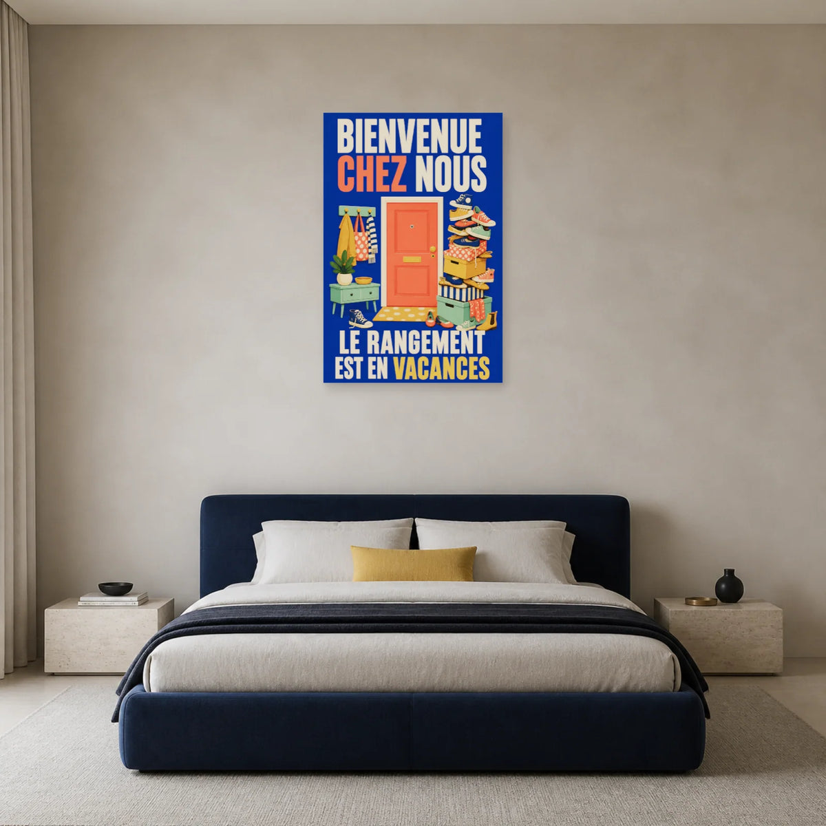 Affiche Bienvenue chez nous – Le rangement est en vacances dans une chambre - Art Virtuoso
