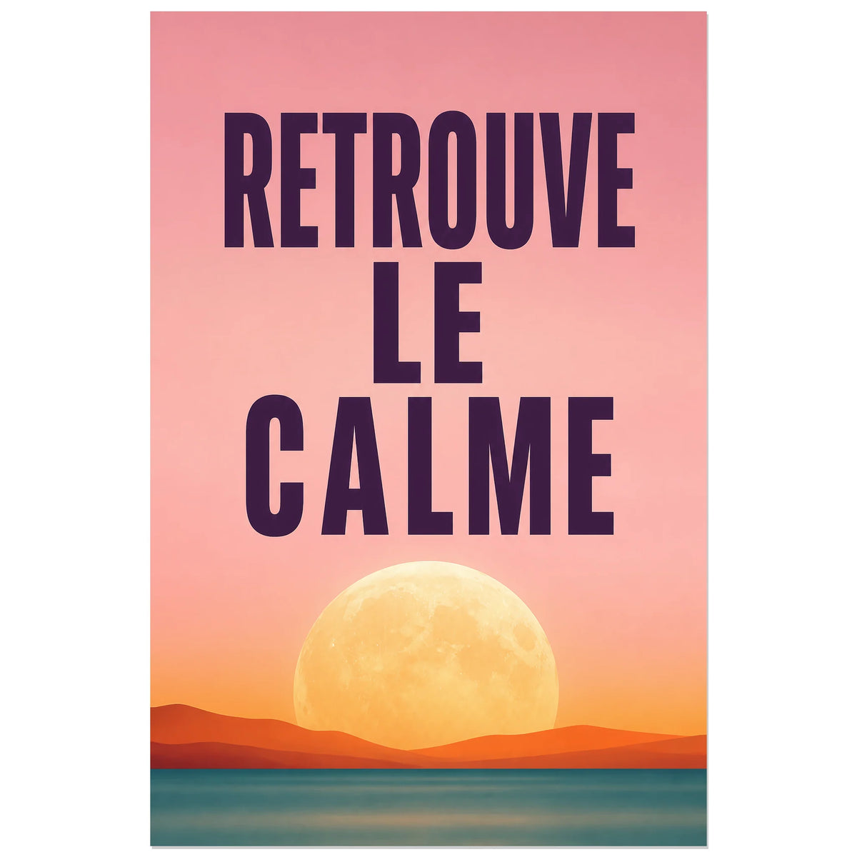 Affiche Retrouve le calme – Lune à l’horizon, paysage graphique contemplatif verticale, format 60 × 90 cm
