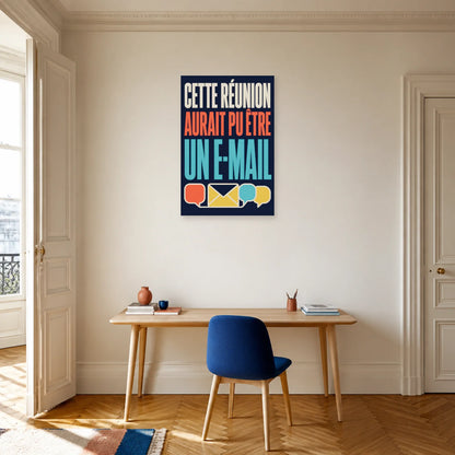 Affiche Cette réunion aurait pu être un e-mail dans un bureau - Art Virtuoso