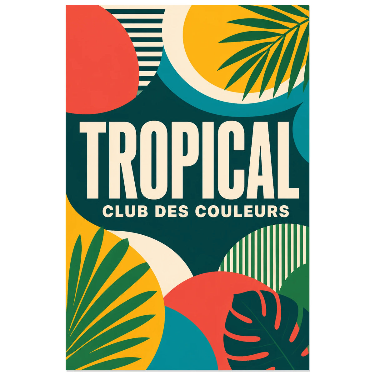 Affiche Tropical – Club des couleurs, affiche typographique moderne en sérigraphie géométrique verticale, format 60 × 90 cm