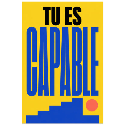 Affiche Tu es capable – Marche vers le succès, affiche typographique optimiste inspirée du bauhaus verticale, format 30 × 45 cm