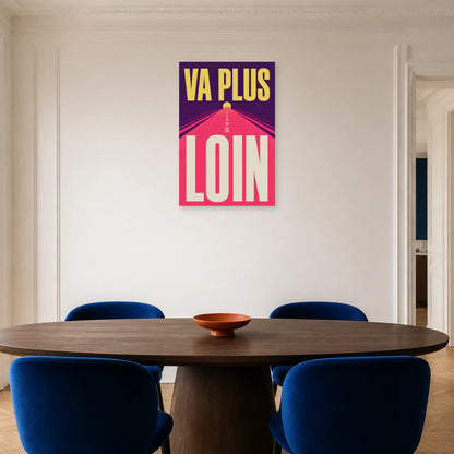 Affiche Va plus loin – Route vers l’horizon dans une salle à manger - Art Virtuoso