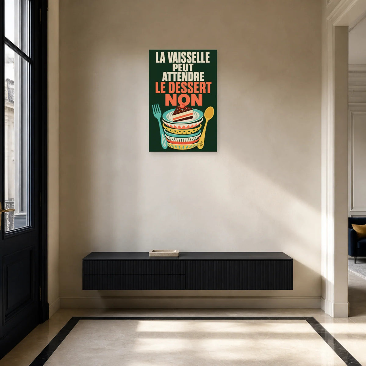 Affiche La vaisselle peut attendre – Le dessert non dans une entrée ou un couloir - Art Virtuoso