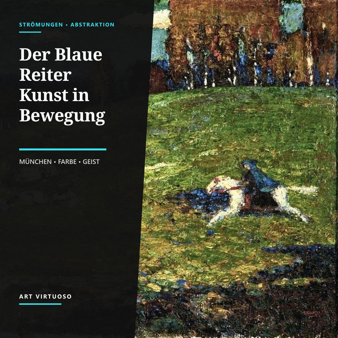 Der Blaue Reiter: Moderne Kunst, Abstraktion und Künstlerkreis