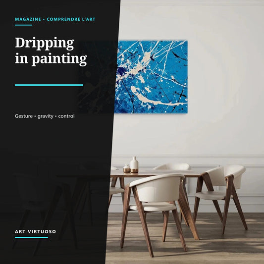 Dripping in Painting: Definition, Technique and History