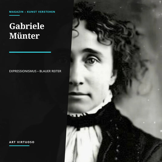 Gabriele Münter : Die verkannte Zauberin des Blauen Reiters