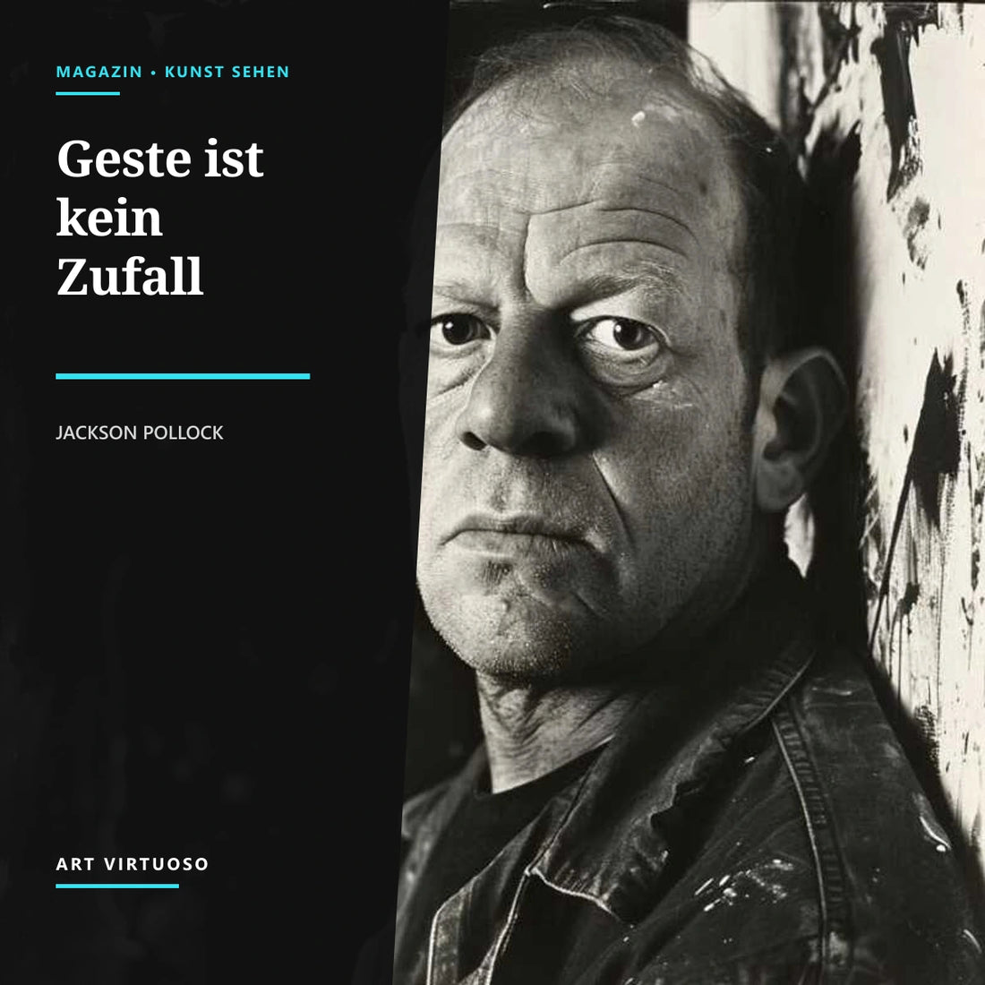 Jackson Pollock: Geste, Kontrolle und die Kunst des Drippings