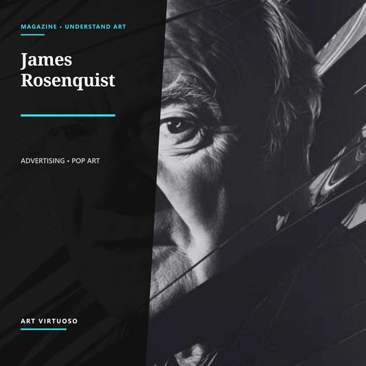 James Rosenquist: Master of Pop Art and Advertising
