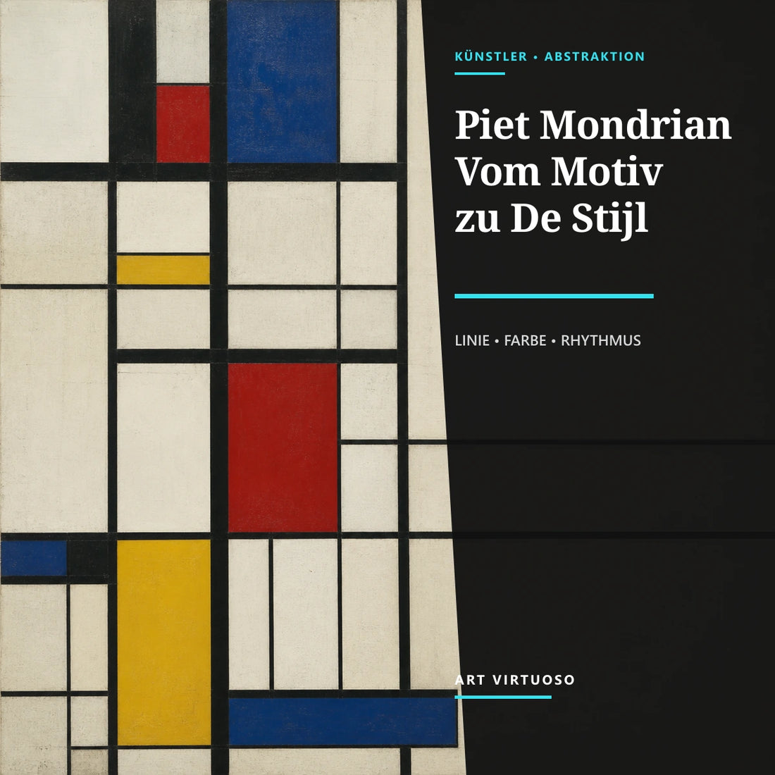 Piet Mondrian: Abstrakte Kunst und Neoplastizismus