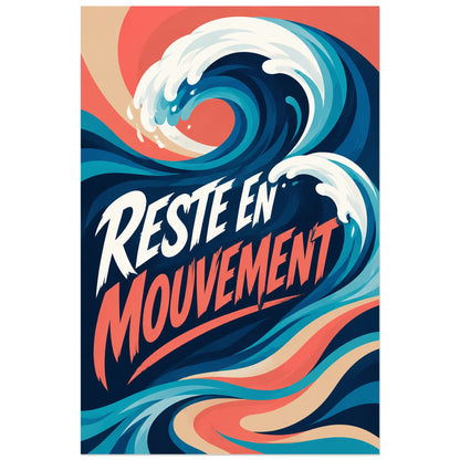 Poster de vagues bleues Reste en mouvement, format 60 × 90 cm