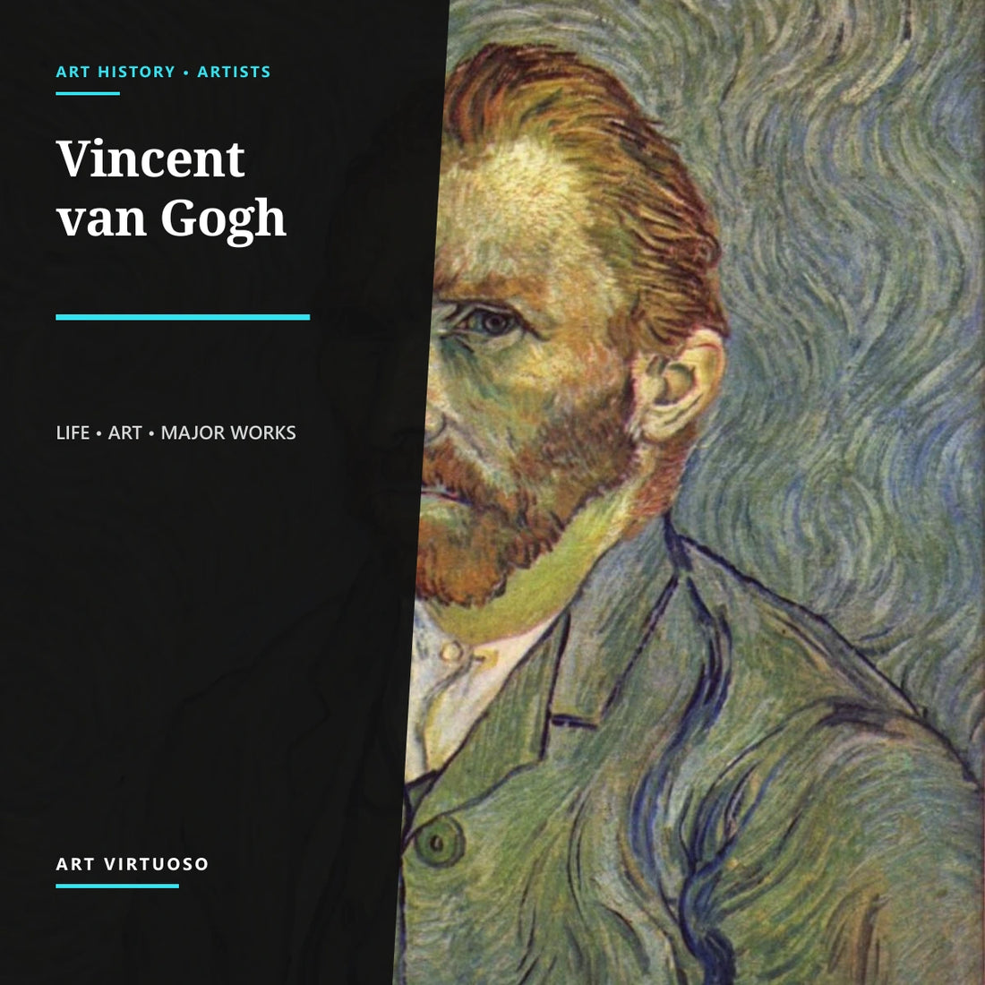 Vincent van Gogh: Life, Art and Major Works